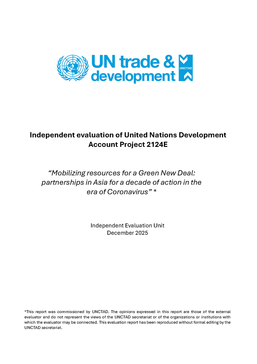 Cover of Independent evaluation of United Nations Development Account Project 2124E: Mobilizing resources for a Green New Deal: partnerships in Asia for a decade of action in the era of Coronavirus